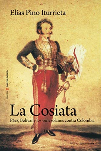 Portada de La Cosiata, libro de Elías Pino Iturrieta